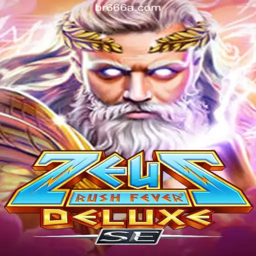 ZeusRushFeverDeluxeSE: A Thrilling Slot Experience on 666A.COM Platform-Oficial Slots Brasil #1
